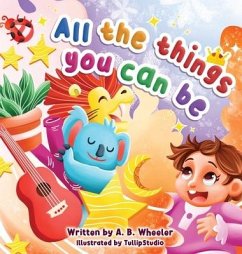 All The Things You Can Be - Wheeler, A B