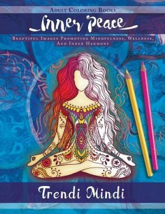 Inner Peace - Adult Coloring Books: Beautiful Images Promoting Mindfulness, Wellness, And Inner Harmony (Yoga and Hindu Inspired Drawings included) - Trendi Mindi