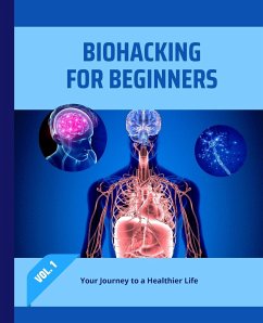 Biohacking for Beginners - Huynh, Kiet