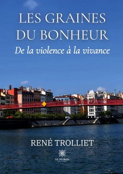 Les graines du bonheur - René Trolliet