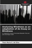 Analysing Blindness as an adaptation of An Essay on Blindness