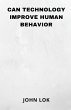 Can Technology Improve Human Behavior - Bild 1
