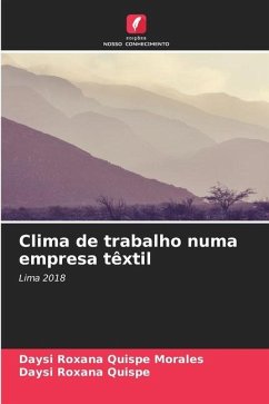 Clima de trabalho numa empresa têxtil - Quispe Morales, Daysi Roxana;Quispe, Daysi Roxana