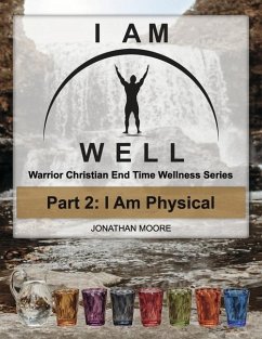 I Am Well Part 2: I Am Physical - Moore, Jonathan