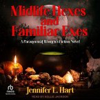 Midlife Hexes and Familiar Exes: A Paranormal Women's Fiction Novel