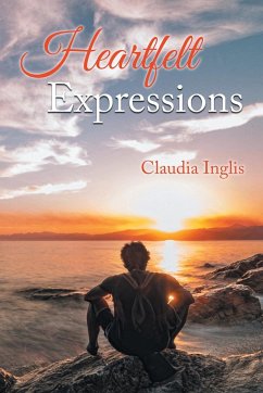 Heartfelt Expressions - Inglis, Claudia