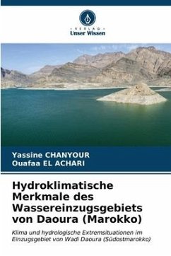Hydroklimatische Merkmale des Wassereinzugsgebiets von Daoura (Marokko) - CHANYOUR, Yassine;EL ACHARI, Ouafaa