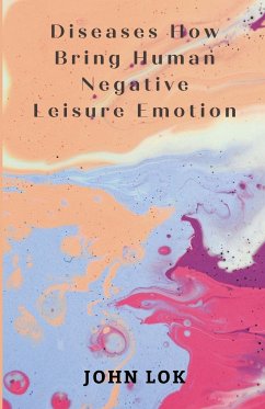 Diseases How Bring Human Negative Leisure Emotion - Lok, John