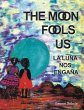 The Moon Fools Us - Bild 1