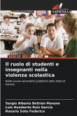 Il ruolo di studenti e insegnanti nella violenza scolastica