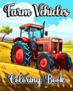 Farm Vehicles Coloring Book - Caleb, Sophia
