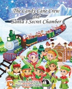 The Candy Cane Crew and Santa's Secret Chamber - Viele, Tina