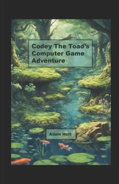 Codey the Toad's Computer Game Adventure - Hott, Adam