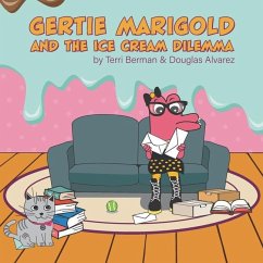 Gertie Marigold And The Ice Cream Dilemma - Alvarez, Douglas