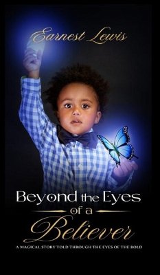 Beyond the Eyes of a Believer - Lewis, Earnest