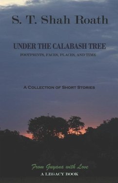 Under the Calabash Tree - Shah Roath, St