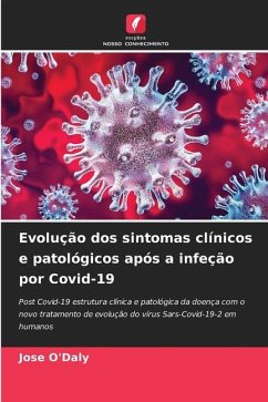 Evolução dos sintomas clínicos e patológicos após a infeção por Covid-19 - O'Daly, Jose