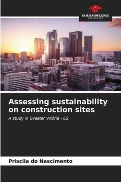 Assessing sustainability on construction sites - do Nascimento, Priscila