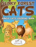 Slinky Forest Cats: Jungle Cats Coloring Book