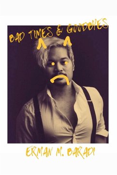 Bad Times & Goodbyes - Baradi, Erman M