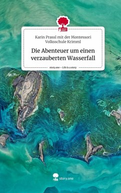 Cover Die Abenteuer um einen verzauberten Wasserfall. Life is a Story - story.one