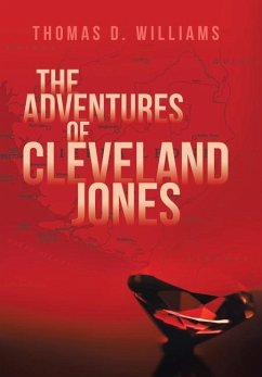 The Adventures Of Cleveland Jones - Williams, Thomas D.