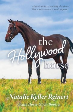 The Hollywood Horse (Ocala Horse Girls - Reinert, Natalie Keller