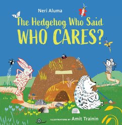 The Hedgehog Who Said, Who Cares? - Aluma, Neri