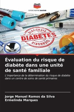 Évaluation du risque de diabète dans une unité de santé familiale - Ramos da Silva, Jorge Manuel;Marques, Ermelinda