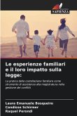 Le esperienze familiari e il loro impatto sulla legge: