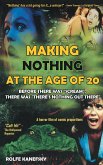 Making Nothing at the Age of 20 (hardback)