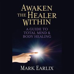Awaken the Healer Within - Earlix, Mark