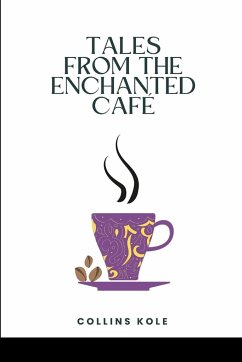 Tales from the Enchanted Café - Collins, Kole