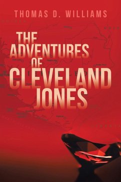 The Adventures Of Cleveland Jones - Williams, Thomas D.