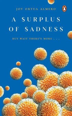 A Surplus of Sadness: But Wait There's More... - Almero, Jov Ortua