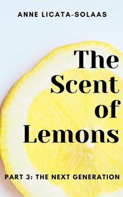 The Scent of Lemons, Part 3 - Licata-Solaas, Anne