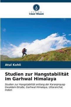 Studien zur Hangstabilität im Garhwal Himalaya - Kohli, Atul