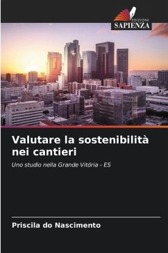 Valutare la sostenibilità nei cantieri - do Nascimento, Priscila