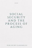 Social Security And The Process Of Aging