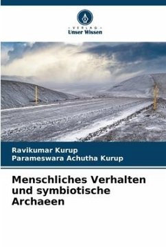 Menschliches Verhalten und symbiotische Archaeen - Kurup, Ravikumar;Achutha Kurup, Parameswara