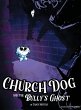 Church Dog and the Bully's Ghost - Bild 1