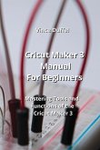 Cricut Maker 3 Manual For Beginners