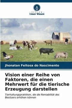 Vision einer Reihe von Faktoren, die einen Mehrwert für die tierische Erzeugung darstellen - Feitosa do Nascimento, Jhonatan
