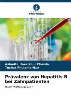 Prävalenz von Hepatitis B bei Zahnpatienten - HORA KAUR CHAWLA, ASHMITA;PHULAMBRIKAR, TUSHAR