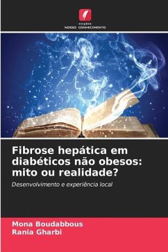 Fibrose hepática em diabéticos não obesos: mito ou realidade? - Boudabbous, Mona;Gharbi, Rania