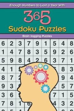 Enough Numbers to Last a Year With 365 Sudoku Puzzles - Brain Jogging Puzzles