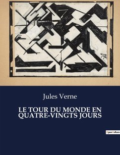 LE TOUR DU MONDE EN QUATRE-VINGTS JOURS - Verne, Jules