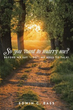 So you want to marry me? - Bass, Edwin C.