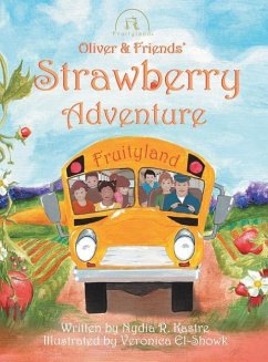 Oliver and Friends' Strawberry Adventure - Kastre, Nydia R