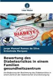 Bewertung des Diabetesrisikos in einem Familien gesundheitszentrum